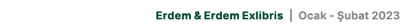 Erdem & Erdem Exlibris | Ocak ubat 2023