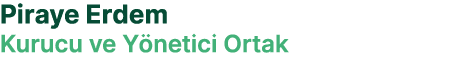 Piraye Erdem Kurucu ve Y netici Ortak