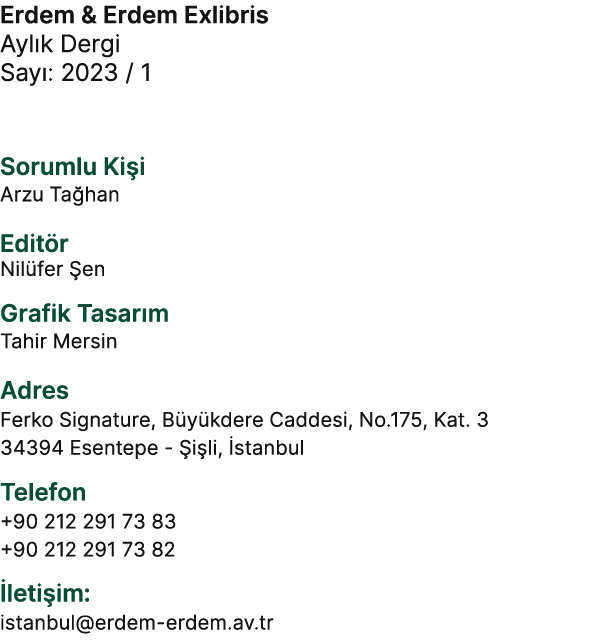 Erdem & Erdem Exlibris Ayl k Dergi Say : 2023 / 1 Sorumlu Ki i Arzu Ta han Edit r Nil fer en Grafik Tasar m Tahir Me...