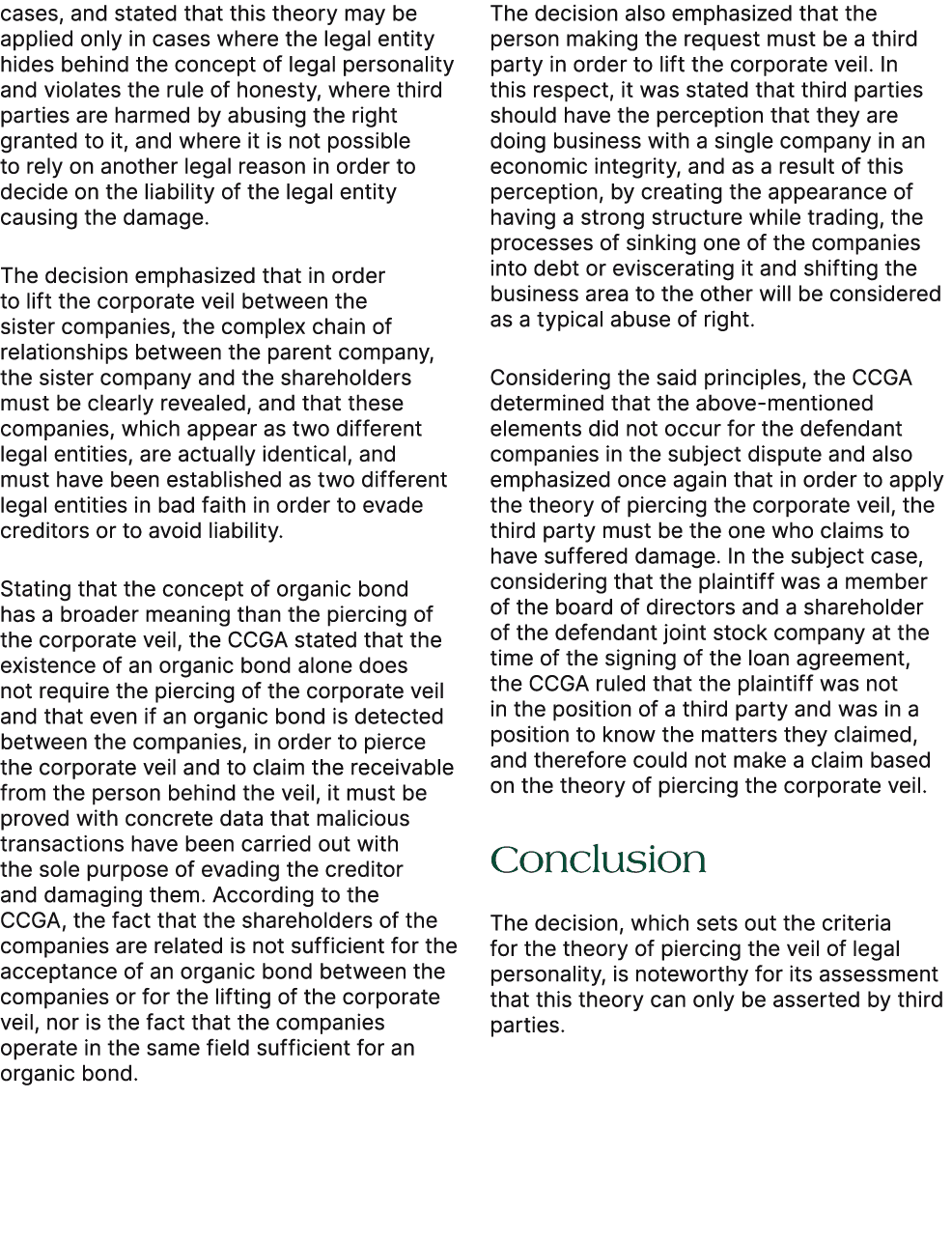 cases, and stated that this theory may be applied only in cases where the legal entity hides behind the concept of le...