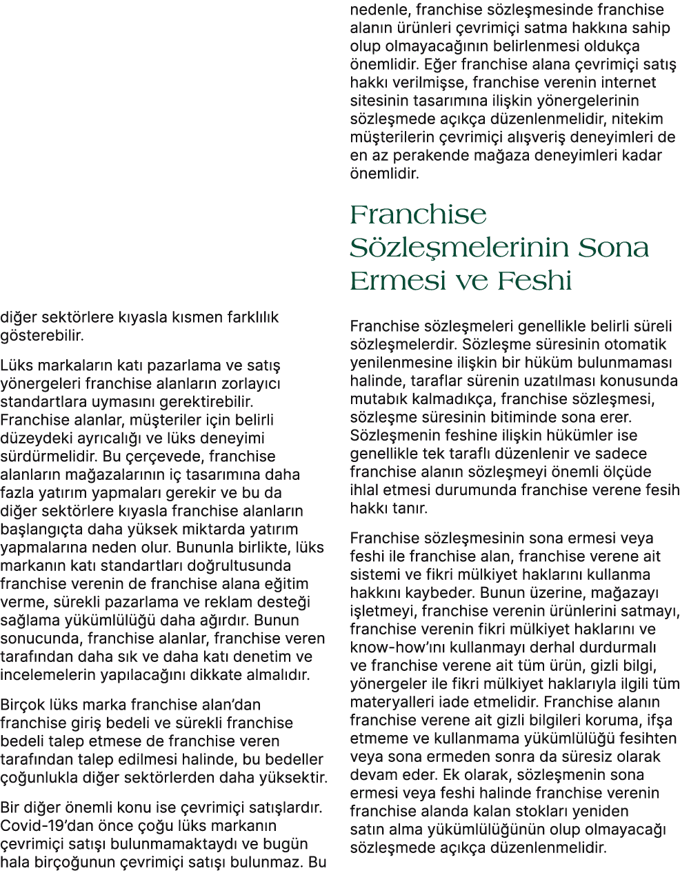 di er sekt rlere k yasla k smen farkl l k g sterebilir. L ks markalar n kat pazarlama ve sat   y nergeleri franchise...