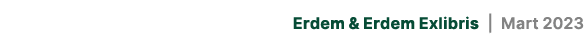 Erdem & Erdem Exlibris | Mart 2023