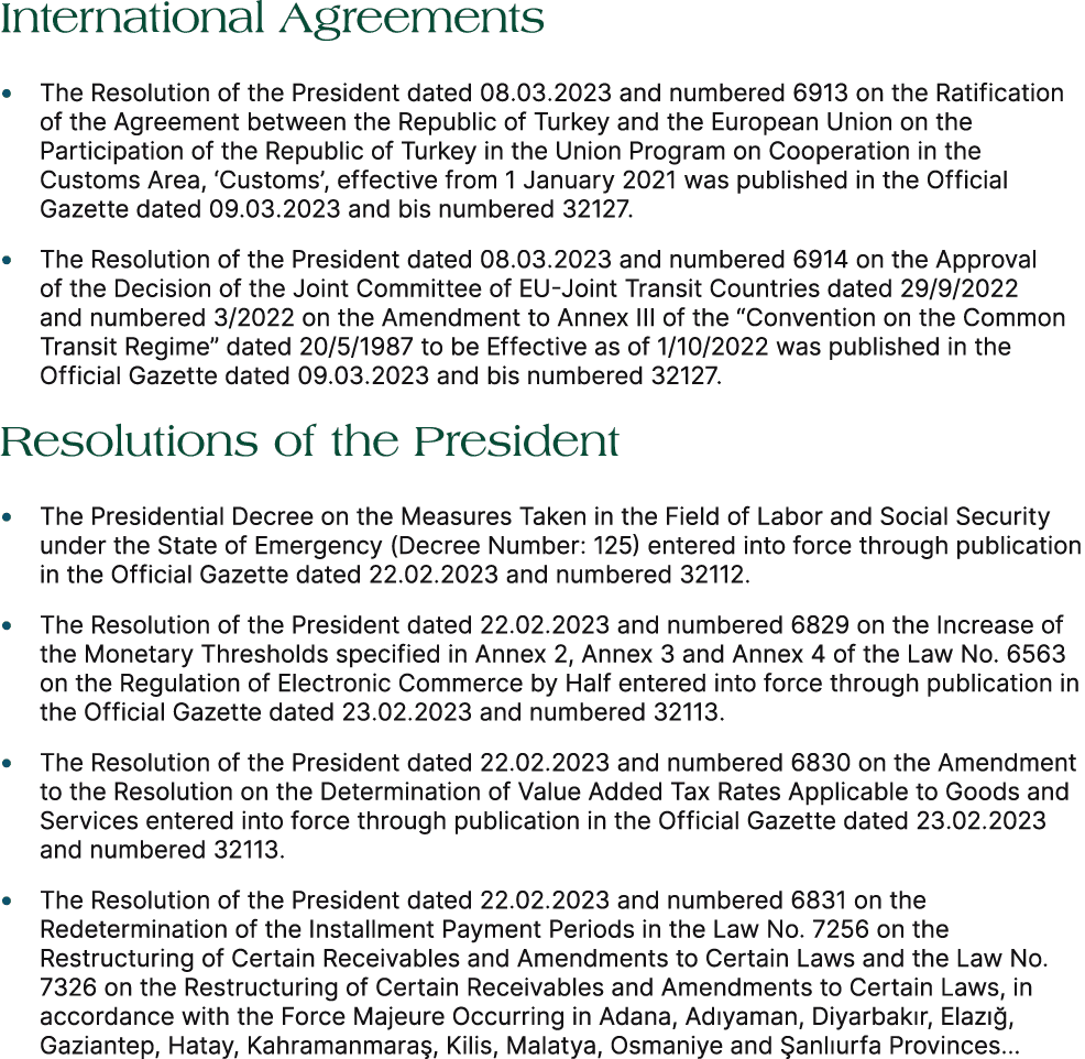 International Agreements • The Resolution of the President dated 08.03.2023 and numbered 6913 on the Ratification of ...