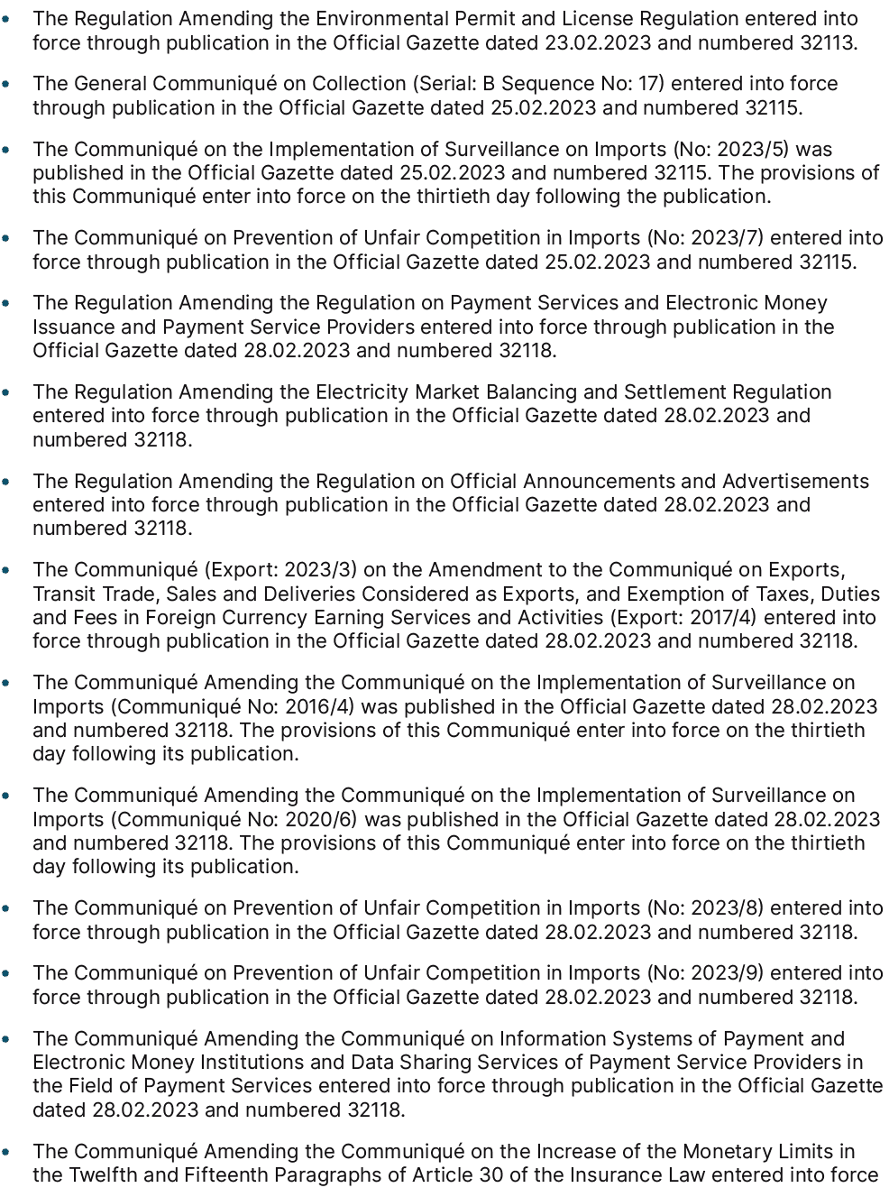 • The Regulation Amending the Environmental Permit and License Regulation entered into force through publication in t...