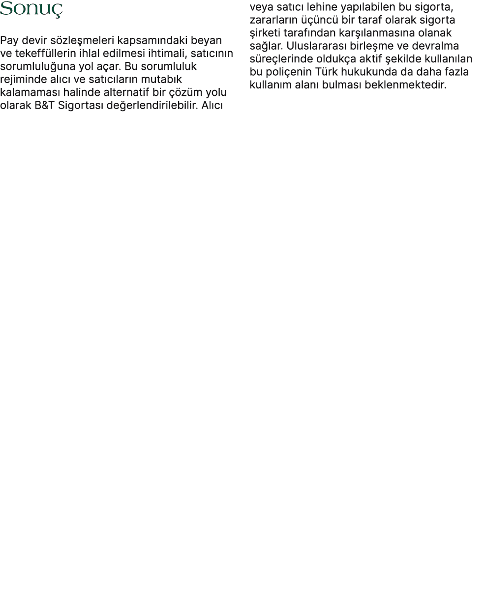 Sonu Pay devir s zle meleri kapsam ndaki beyan ve tekeff llerin ihlal edilmesi ihtimali, sat c n n sorumlulu una yol...