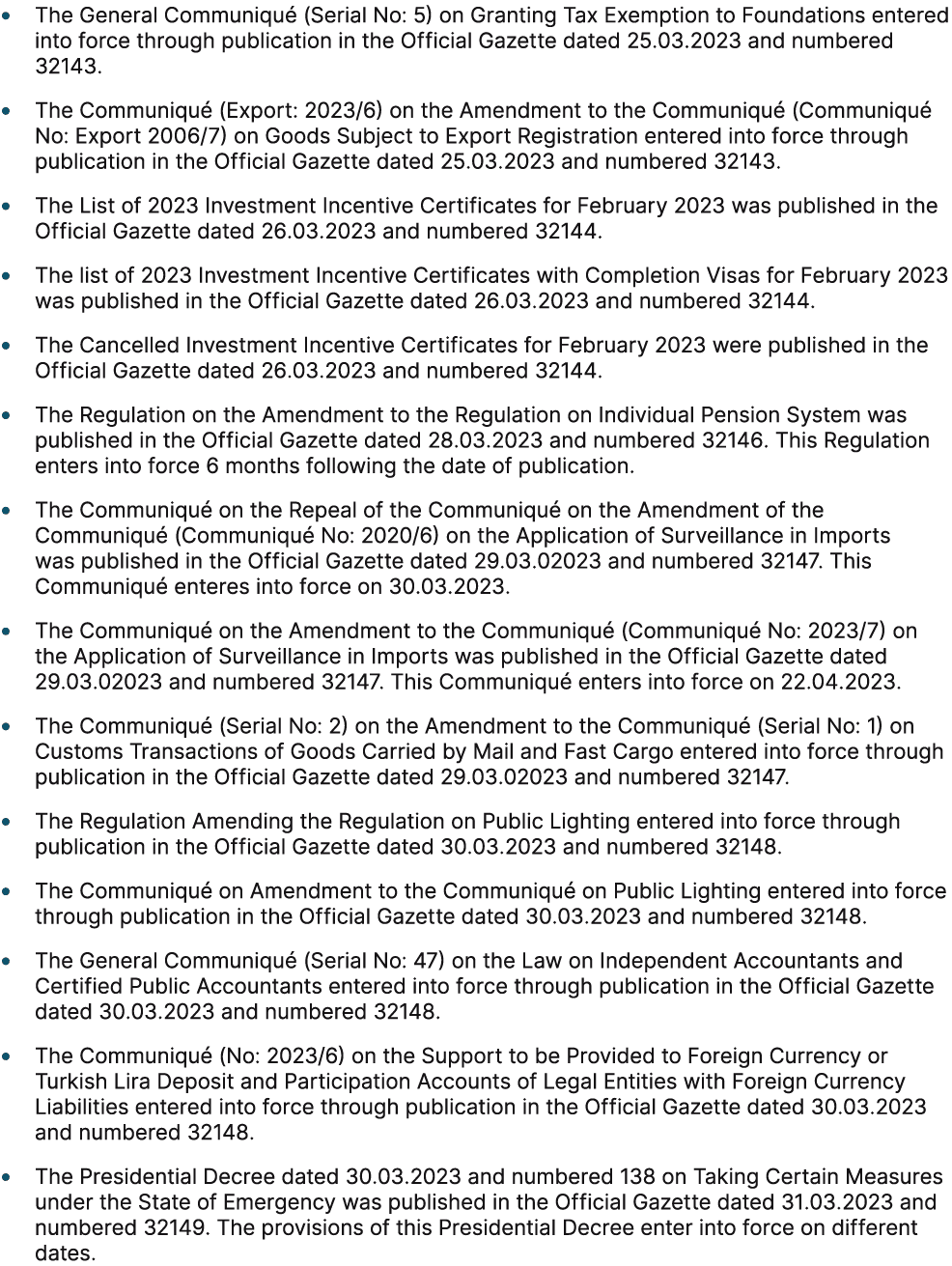 • The General Communiqu (Serial No: 5) on Granting Tax Exemption to Foundations entered into force through publicati...