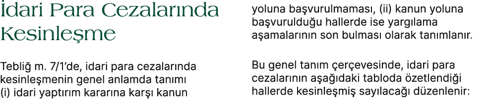  dari Para Cezalar nda Kesinle me Tebli m. 7/1’de, idari para cezalar nda kesinle menin genel anlamda tan m  (i) ida...