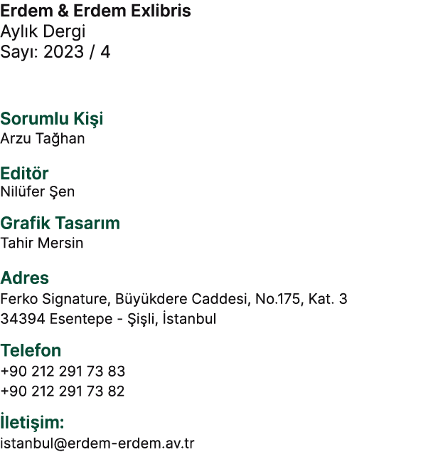 Erdem & Erdem Exlibris Ayl k Dergi Say : 2023 / 4 Sorumlu Ki i Arzu Ta han Edit r Nil fer en Grafik Tasar m Tahir Me...