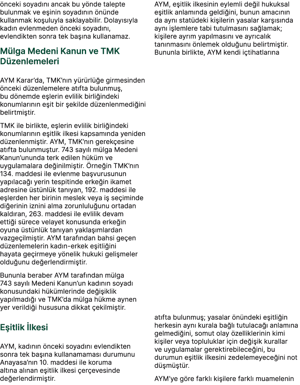  nceki soyad n ancak bu y nde talepte bulunmak ve e inin soyad n n  n nde kullanmak ko uluyla saklayabilir. Dolay s ...