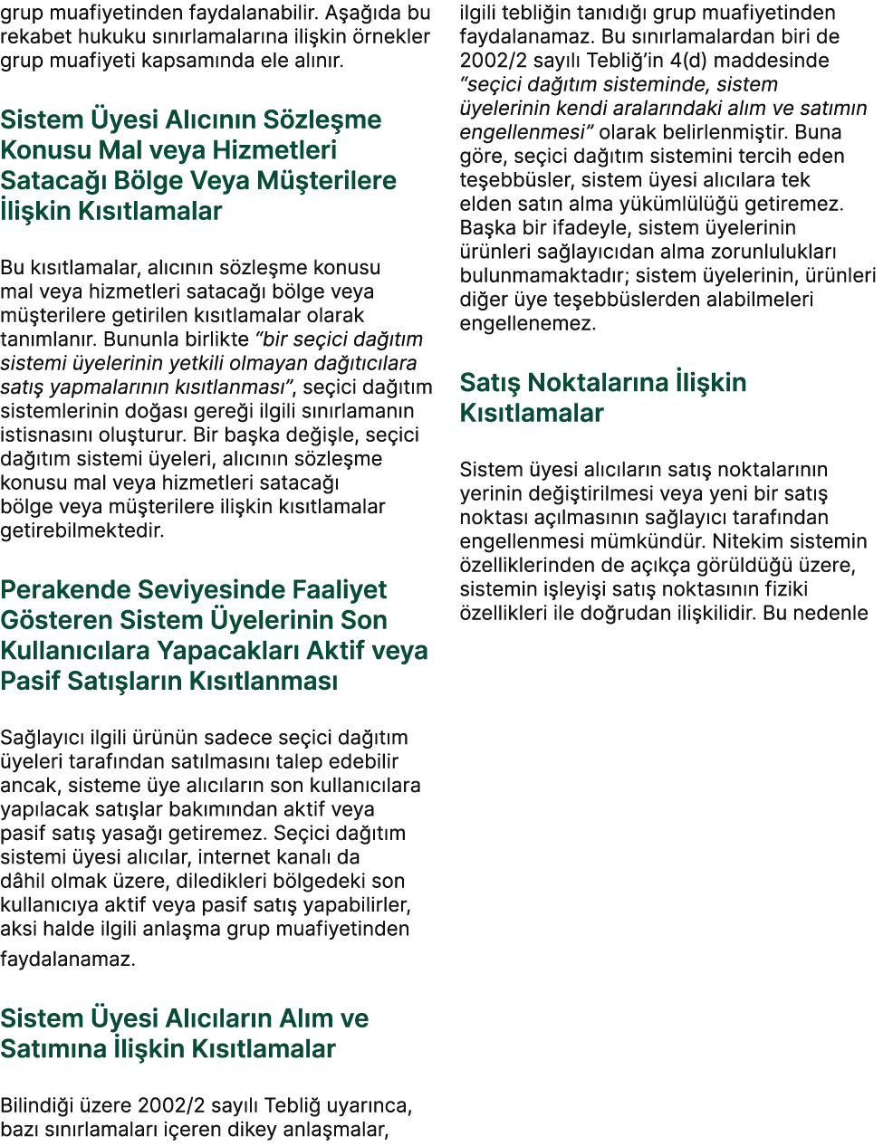 grup muafiyetinden faydalanabilir. A a da bu rekabet hukuku s n rlamalar na ili kin  rnekler grup muafiyeti kapsam n...