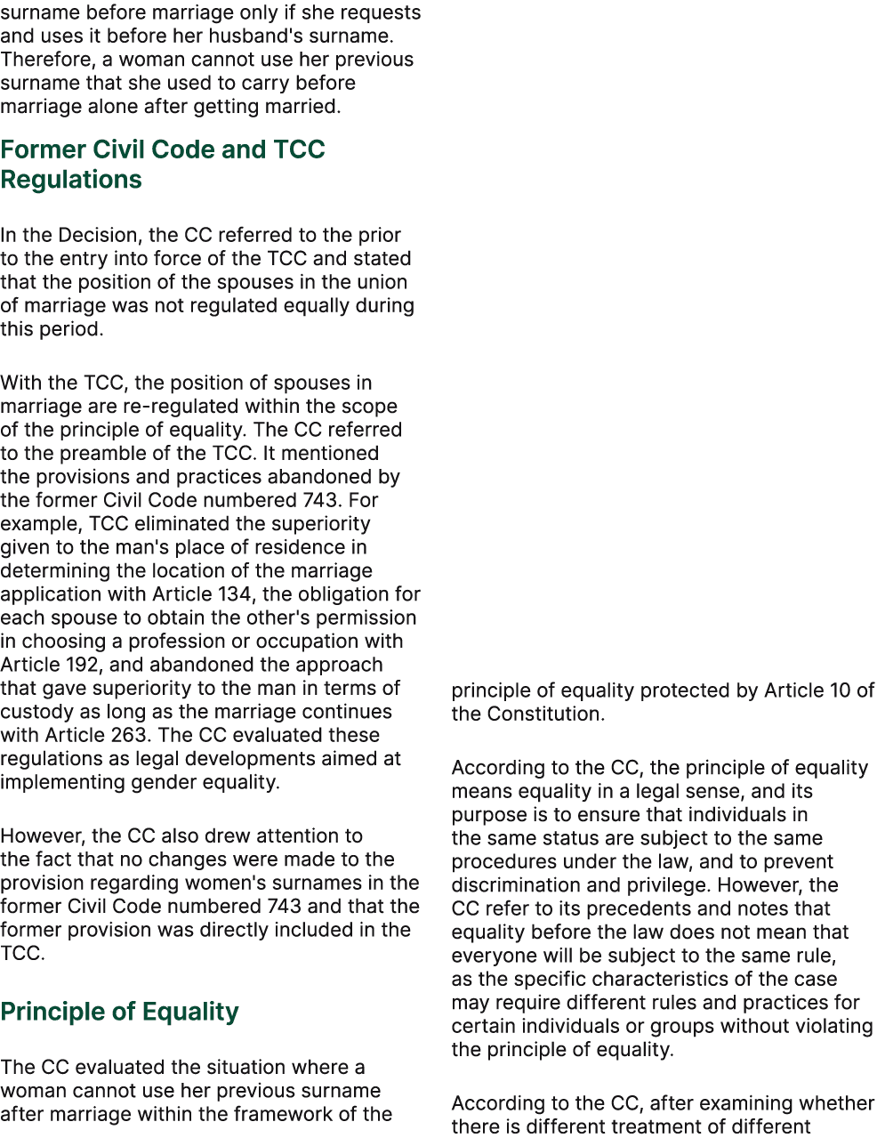 surname before marriage only if she requests and uses it before her husband's surname. Therefore, a woman cannot use ...