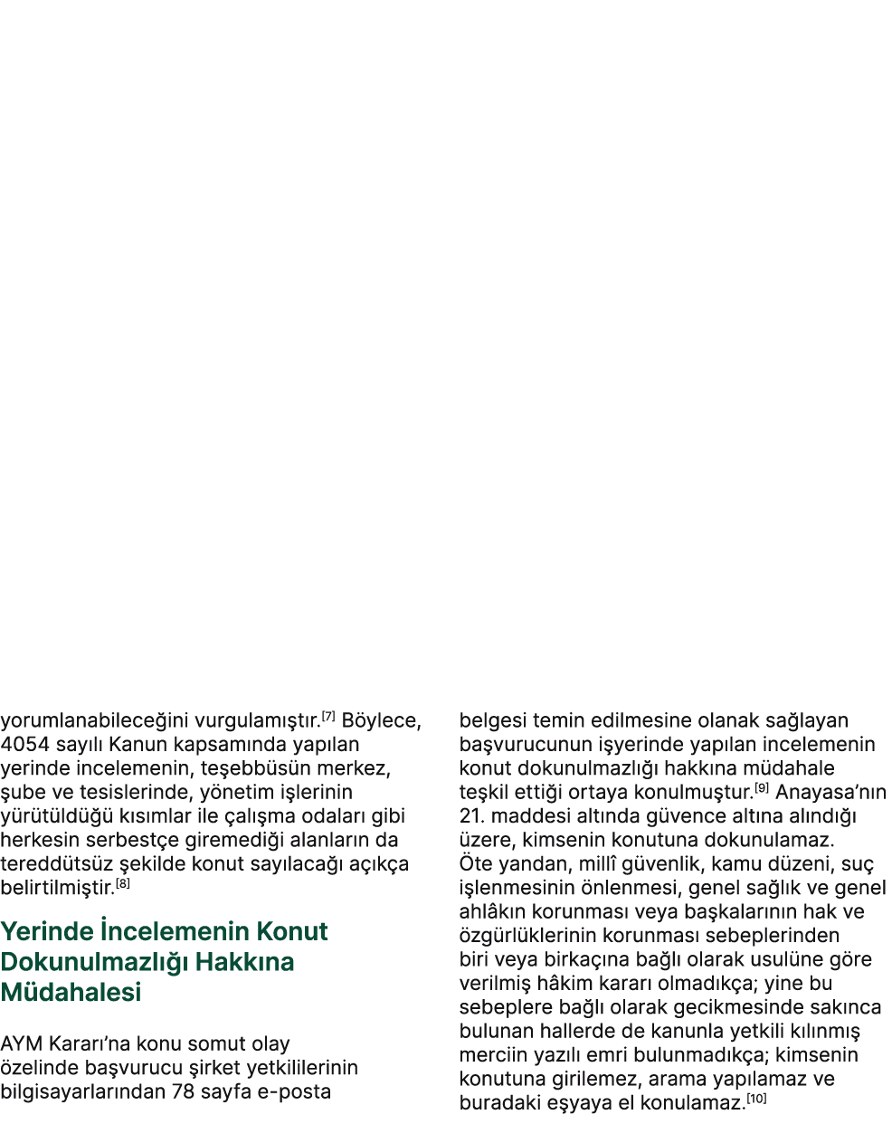 yorumlanabilece ini vurgulam t r.[7] B ylece, 4054 say l  Kanun kapsam nda yap lan yerinde incelemenin, te ebb s n m...