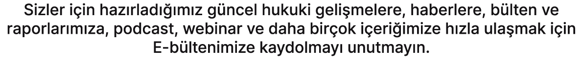 Sizler i in haz rlad  m z g ncel hukuki geli melere, haberlere, b lten ve raporlar m za, podcast, webinar ve daha bi...