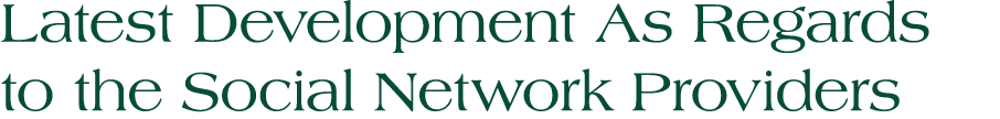 Latest Development As Regards to the Social Network Providers