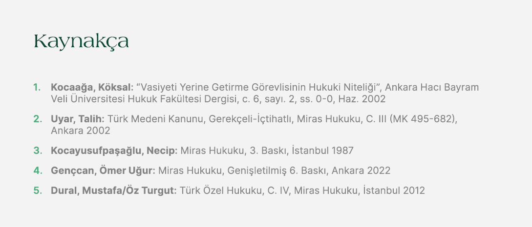 Kaynak a 1. Kocaa a, K ksal: “Vasiyeti Yerine Getirme G revlisinin Hukuki Niteli i”, Ankara Hac Bayram Veli  niversi...
