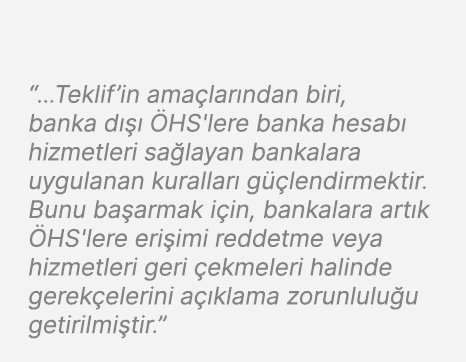 “...Teklif’in ama lar ndan biri, banka d    HS'lere banka hesab  hizmetleri sa layan bankalara uygulanan kurallar  g...