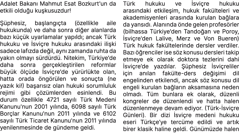 Adalet Bakan Mahmut Esat Bozkurt'un da etkili oldu u ku kusuzdur!   phesiz, ba lang  ta ( zellikle aile hukukunda) v...