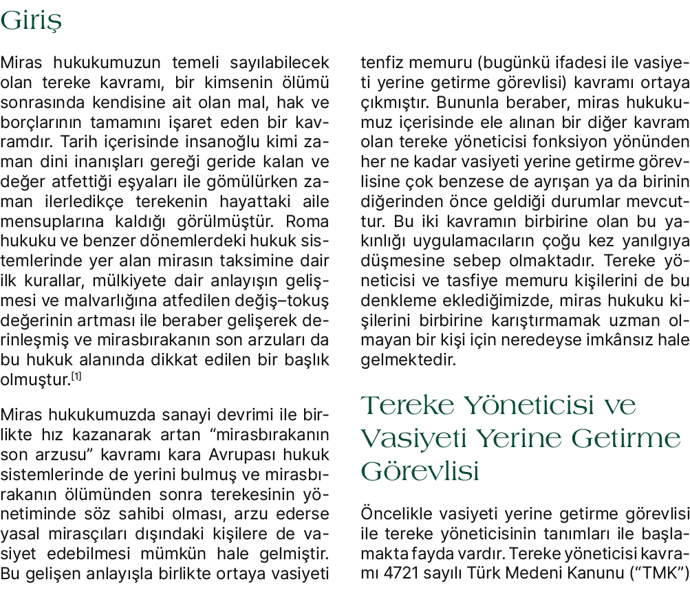 Giri Miras hukukumuzun temeli say labilecek olan tereke kavram , bir kimsenin  l m  sonras nda kendisine ait olan ma...