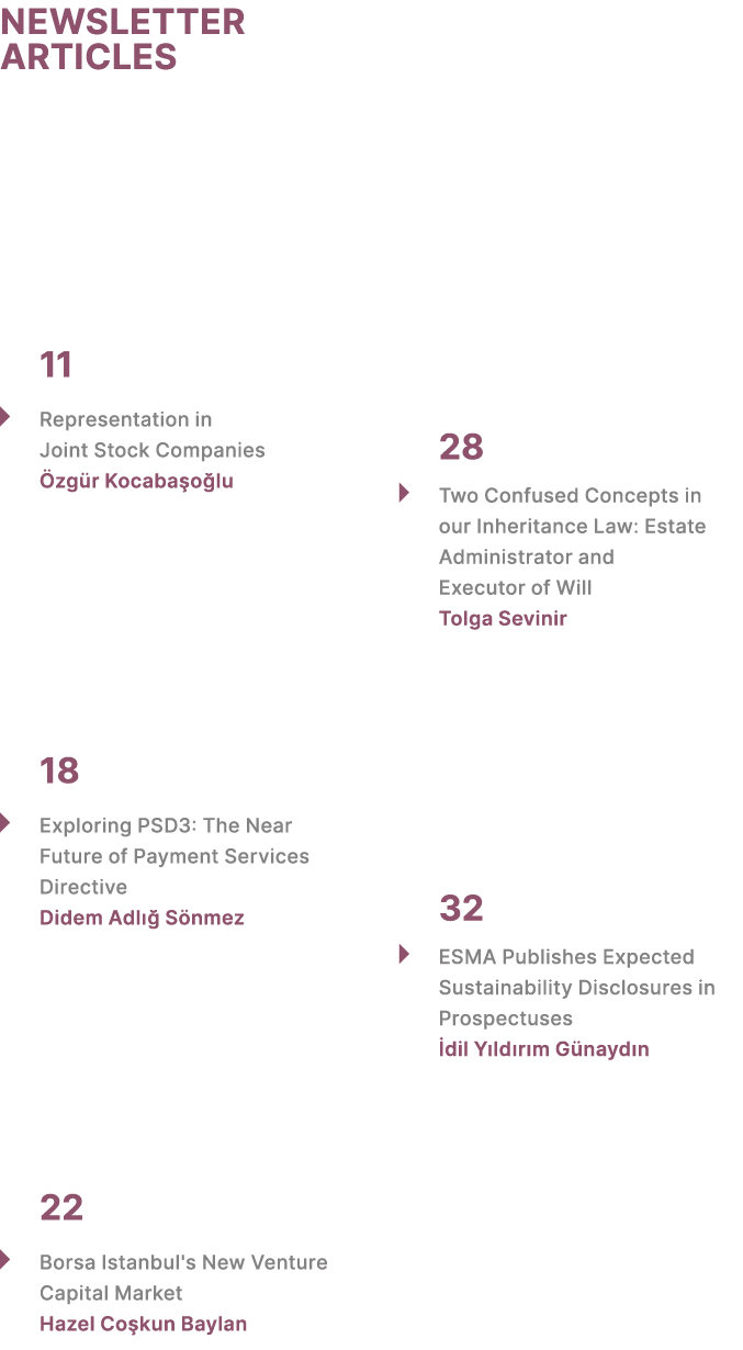 NEWSLETTER ARTICLES 11 � Representation in Joint Stock Companies zg r Kocaba o lu 18 � Exploring PSD3: The Near Futu...