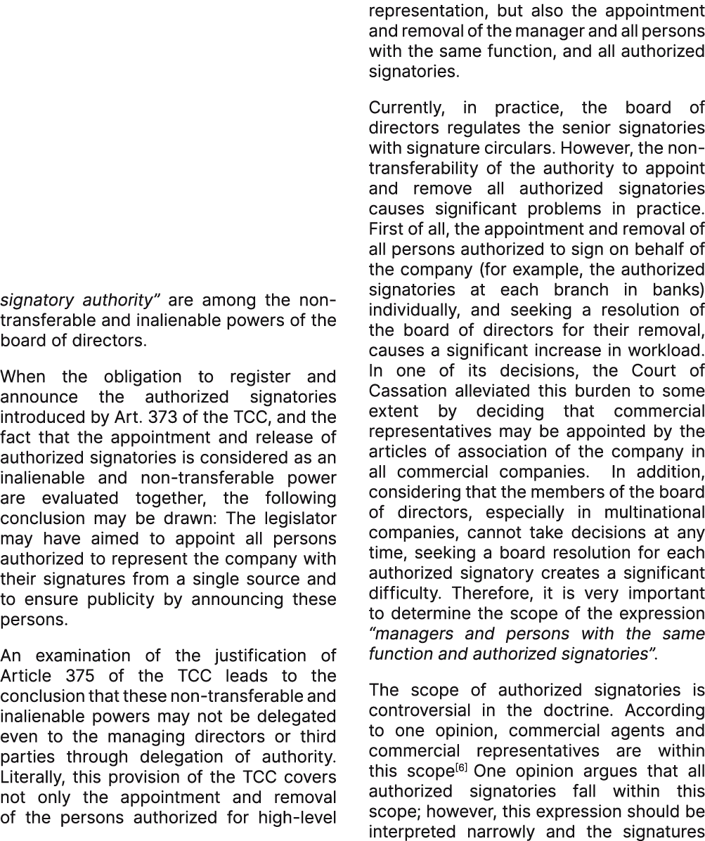signatory authority” are among the non transferable and inalienable powers of the board of directors. When the obliga...