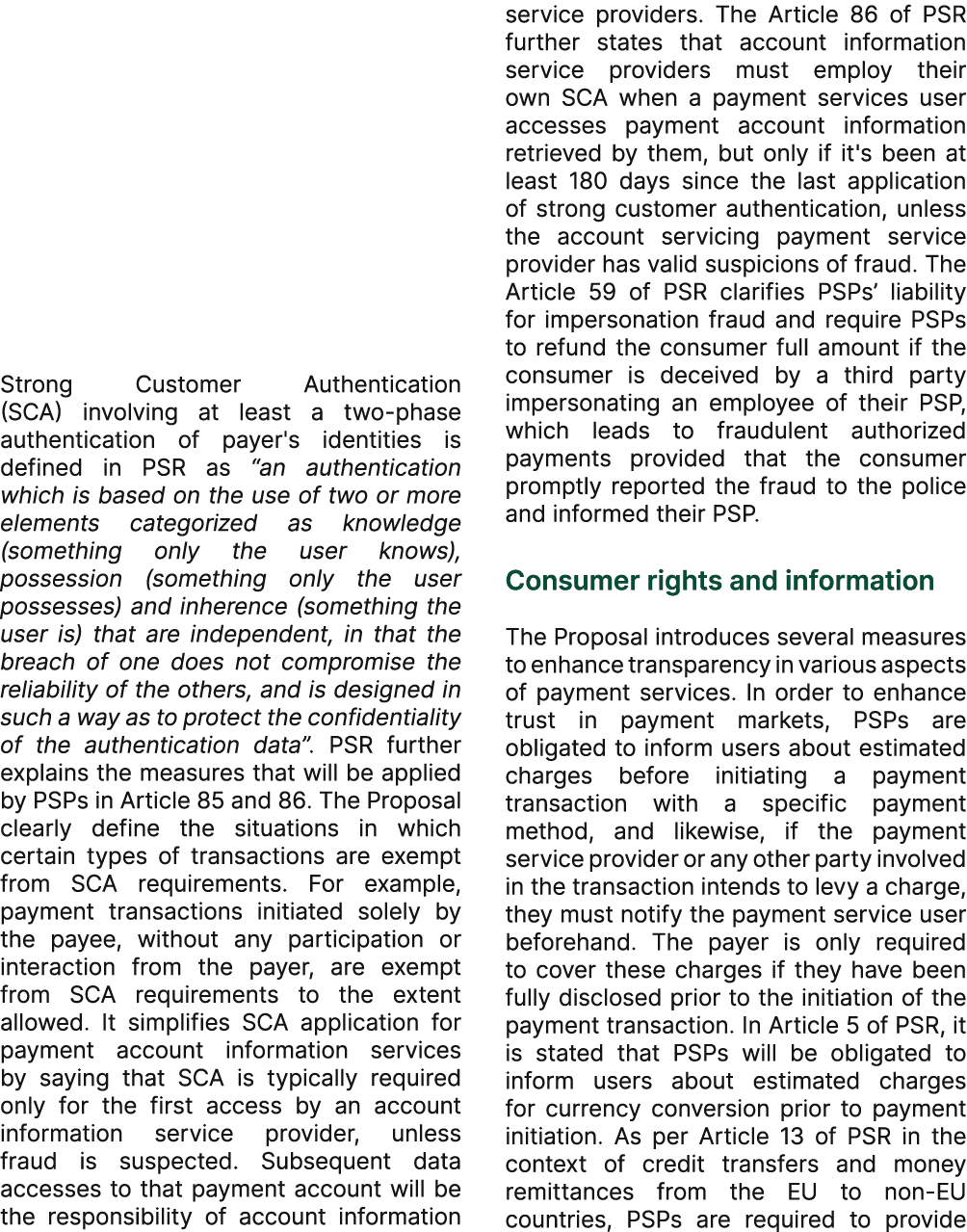 Strong Customer Authentication (SCA) involving at least a two phase authentication of payer's identities is defined i...