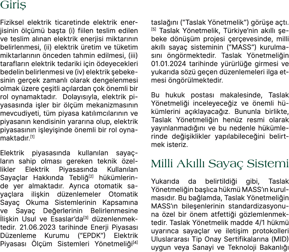 Giri Fiziksel elektrik ticaretinde elektrik enerjisinin  l  m  ba ta (i) fiilen teslim edilen ve teslim al nan elekt...