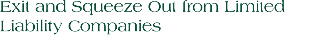 Exit and Squeeze Out from Limited Liability Companies