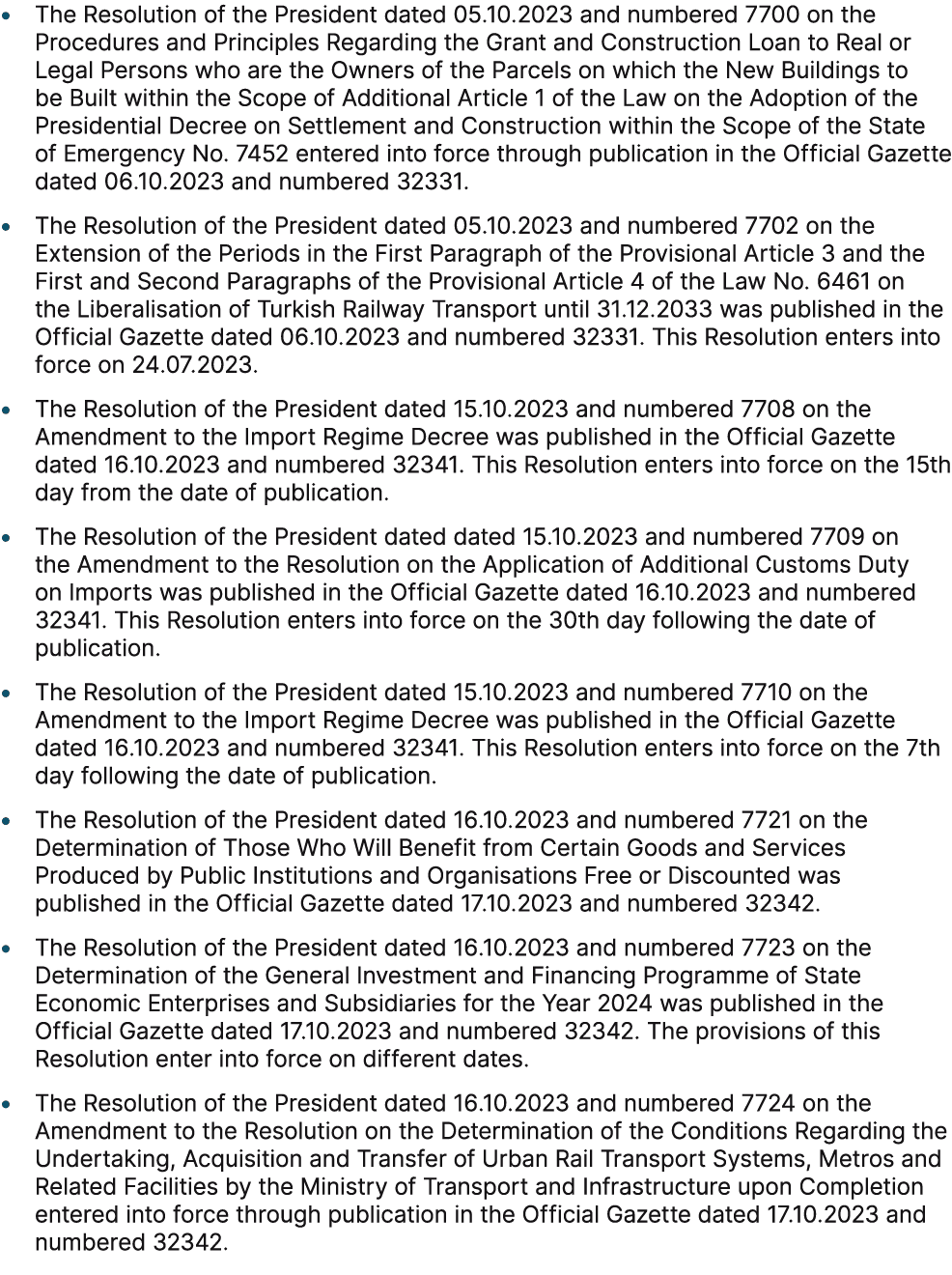 • The Resolution of the President dated 05.10.2023 and numbered 7700 on the Procedures and Principles Regarding the G...