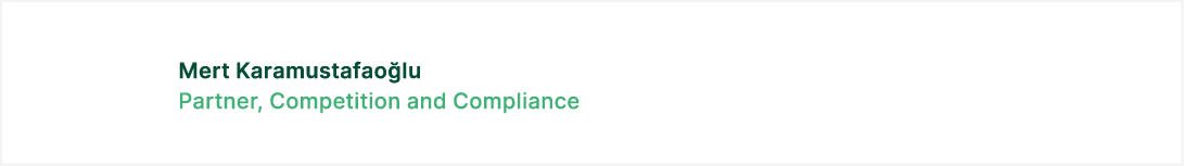 Mert Karamustafao lu Partner, Competition and Compliance